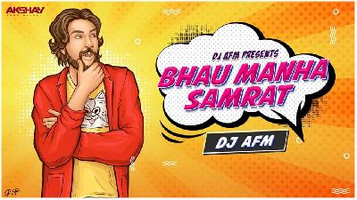 Bhau Maza Samrat - (Remix) - Dj Akshay